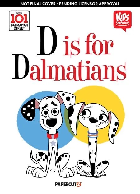 DISNEY 101 DALMATIAN STREET D IS FOR DALMATIAN