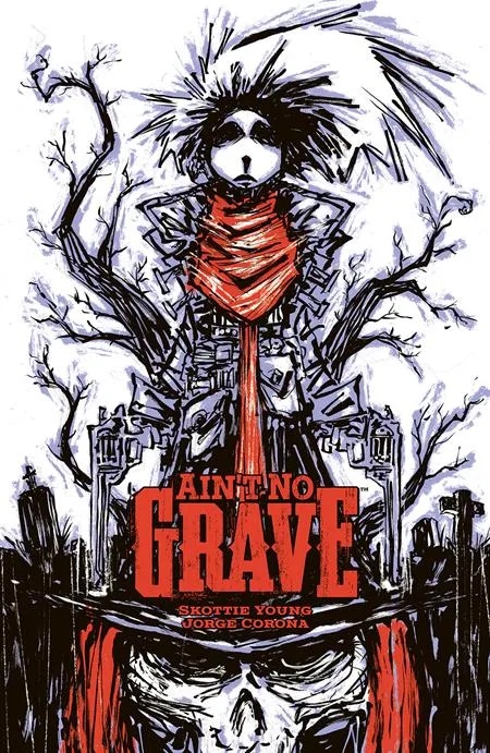 AINT NO GRAVE CVR B INC 1:10 SKOTTIE YOUNG VAR (MR)