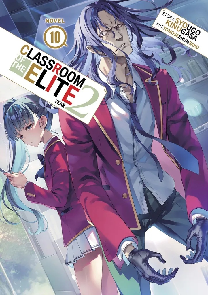 CLASSROOM OF THE ELITE YEAR 2 LIGHT NOVEL 10