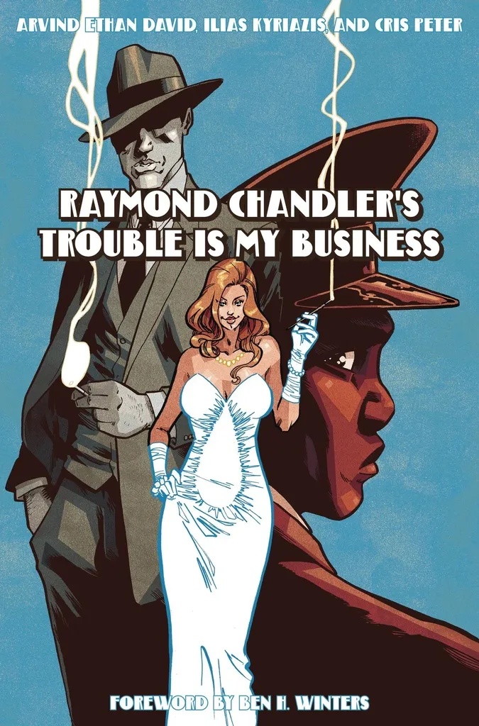 RAYMOND CHANDLERS TROUBLE IS MY BUSINESS