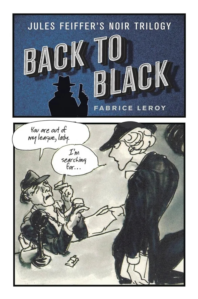 BACK TO BLACK JULES FEIFFERS NOIR TRILOGY