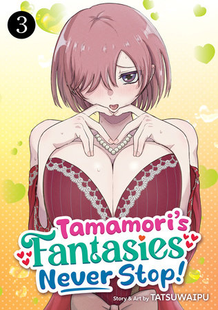 TAMAMORI'S FANTASIES NEVER STOP! 3