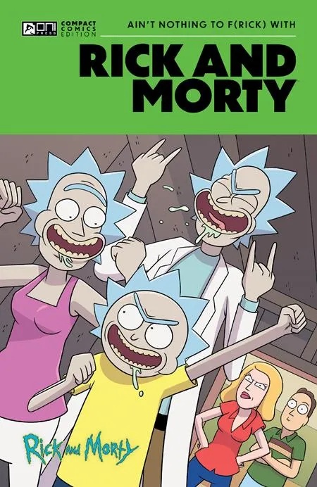 RICK AND MORTY ONI COMPACT COMICS EDITION AIN’T NOTHING TO FRICK WITH