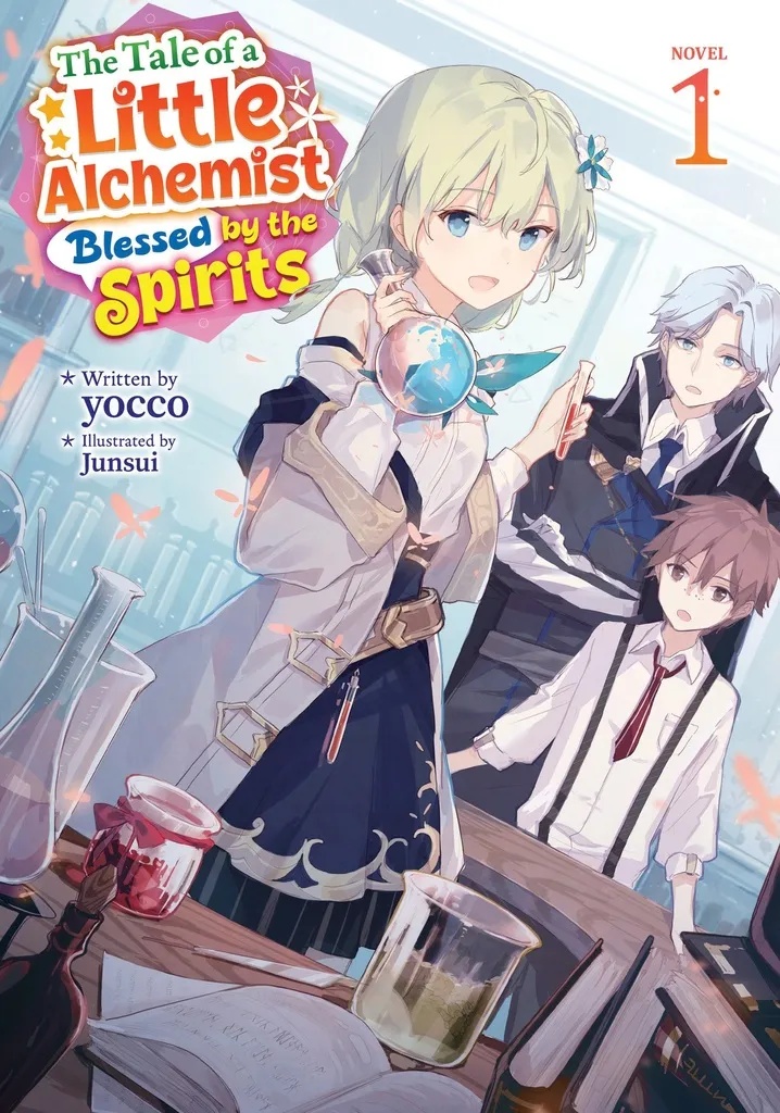 THE TALE OF A LITTLE ALCHEMIST BLESSED BY THE SPIRITS (LIGHT NOVEL) 1