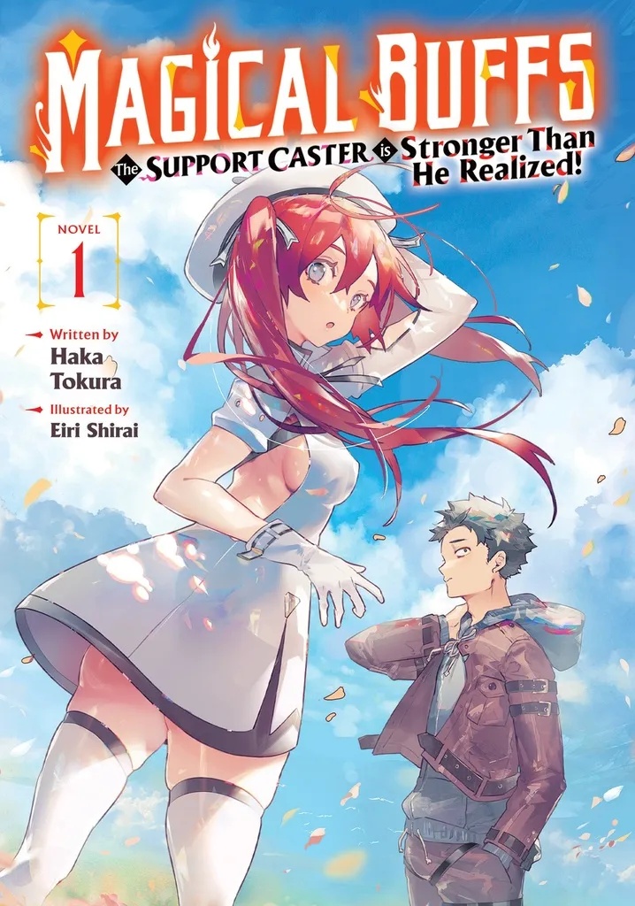 MAGICAL BUFFS: THE SUPPORT CASTER IS STRONGER THAN HE REALIZED! (LIGHT NOVEL) 1