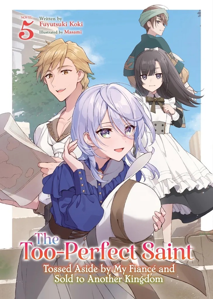 TOO-PERFECT SAINT: TOSSED ASIDE BY MY FIANCÉ AND SOLD TO ANOR KINGDOM (LIGHT NOVEL) 5