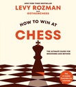 [9780593840108] HOW TO WIN AT CHESS THE ULTIMATE GUIDE FOR BEGINNERS AND BEYOND