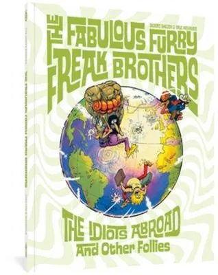 FABULOUS FURRY FREAK BROTHERS IDIOTS ABROAD & OTHER FOLLIES