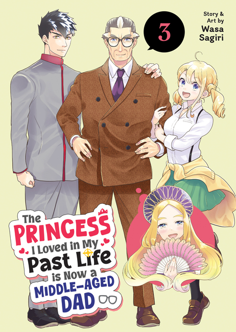 THE PRINCESS I LOVED IN MY PAST LIFE IS NOW A MIDDLE-AGED DAD 3