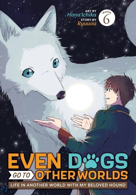 EVEN DOGS GO TO OTHER WORLDS: LIFE IN ANOTHER WORLD WITH MY BELOVED HOUND 6
