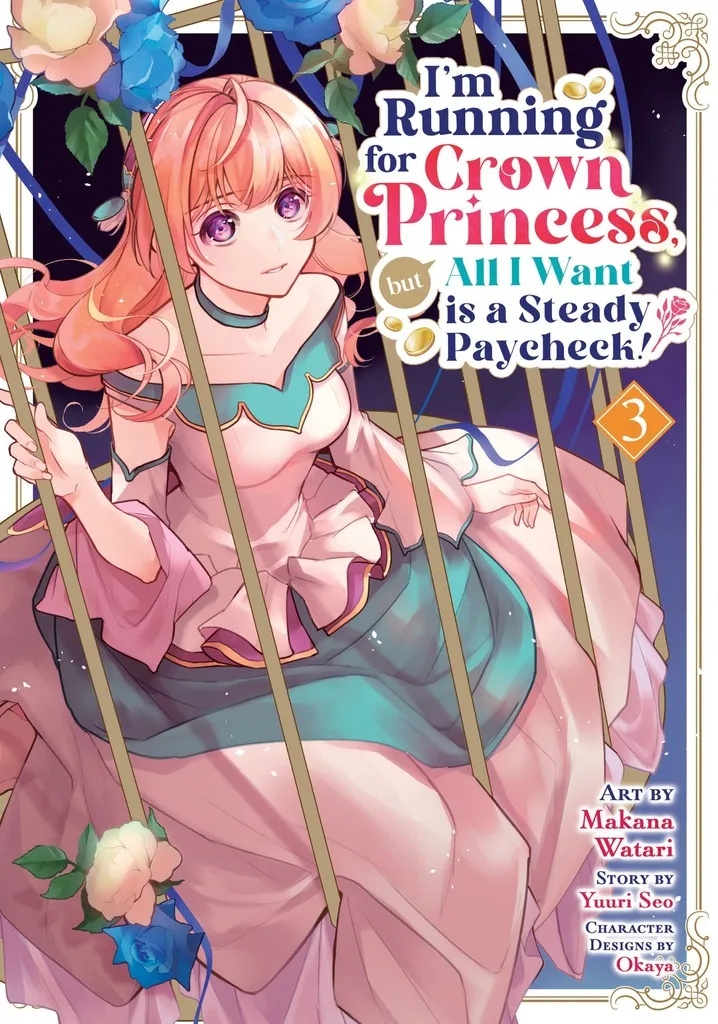 I'M RUNNING FOR CROWN PRINCESS, BUT ALL I WANT IS A STEADY PAYCHECK! (MANGA) 3