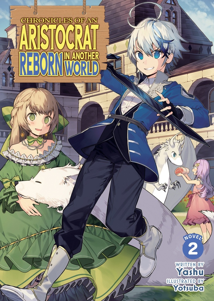 CHRONICLES OF AN ARISTOCRAT REBORN IN ANOTHER WORLD (LIGHT NOVEL) 2