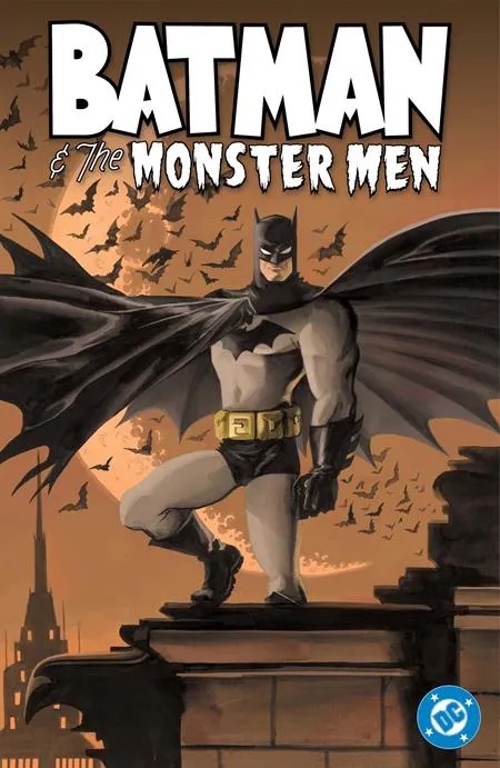 BATMAN AND THE MONSTER MEN (2026 EDITION)