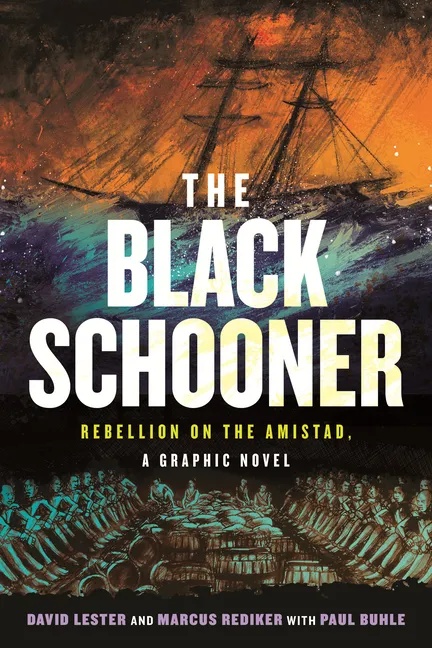 THE BLACK SCHOONER: REBELLION ON THE AMISTAD,A GRAPHIC NOVEL