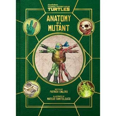 TEENAGE MUTANT NINJA TURTLES ANATOMY OF A MUTANT