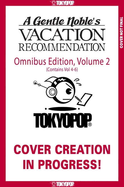 A GENTLE NOBLE'S VACATION RECOMMENDATION OMNIBUS, VOLUME 2 (VOLUMES 4-6)