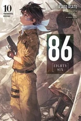 86 EIGHTY SIX LIGHT NOVEL 10 Fragmental Neoteny