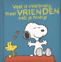 [9789461447524] Snoopy Veel is overbodig, maar vrienden heb je nodig