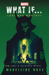 [9780593724354] MARVEL WHAT IF LOKI WAS WORTHY NOVEL