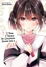 [9798891605015] I THINK I TURNED MY FRIEND INTO A GIRL 7