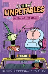 [9781603095457] THE UNPETABLES 2 UNPETABLE IN THE CITY