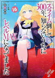 [9781975388737] IVE BEEN KILLING SLIMES 300 YEARS NOVEL 16