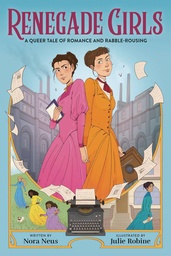 [9780316439930] RENEGADE GIRLS QUEER TALE ROMANCE & RABLE ROUSING