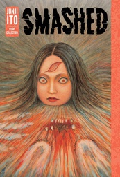 [9781421598468] SMASHED JUNJI ITO STORY COLLECTION