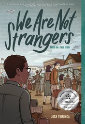 [9781419759956] WE ARE NOT STRANGERS