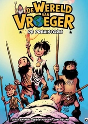 [9789464607468] Wereld van Vroeger 1 De pre-historie