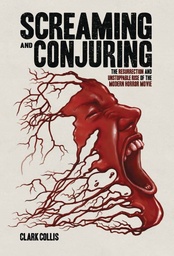 [9781948221351] SCREAMING AND CONJURING RESURRECTION RISE MODERN HORROR FILM
