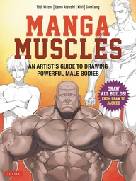[9780804858267] MANGA MUSCLES ARTISTS GUIDE DRAWING POWERFUL MALE BODIES