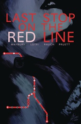 [9781506713397] LAST STOP ON THE RED LINE