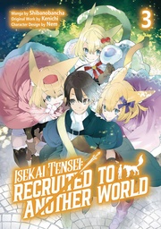 [9781718360402] ISEKAI TENSEI: RECRUITED TO ANOTHER WORLD (LIGHT NOVEL) 3