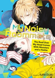 [9798888775073] MY NOISY ROOMMATE: THE ROOF OVER MY HEAD COMES WITH MONSTERS AND A HOTTIE 4