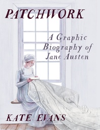 [9781804296226] PATCHWORK: A GRAPHIC BIOGRAPHY OF JANE AUSTEN