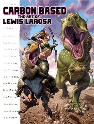 [9781637158364] CARBON BASED ART OF LEWIS LAROSA