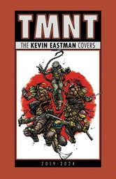 [9798887243160] TEENAGE MUTANT NINJA TURTLES: THE KEVIN EASTMAN COVERS (2019-2024)
