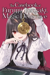 [9798855410594] CASEBOOK OF KURUMI TOKISAKI, MAGIC DETECTIVE (LIGHT NOVEL)