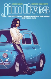 [9781534319639] JIM LIVES MYSTERY OF THE LEAD SINGER OF THE DOORS
