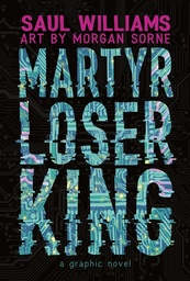 [9781626721999] MARTYR LOSER KING: A GRAPHIC NOVEL