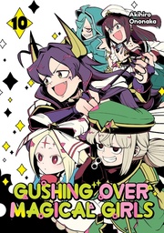 [9781718339392] GUSHING OVER MAGICAL GIRLS 10