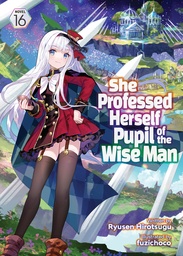 [9798891605794] SHE PROFESSED HERSELF PUPIL OF WISE MAN LIGHT NOVEL 16