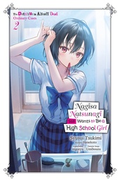 [9798855409284] NAGISA NATSUNAGI STILL WANTS TO BE A HIGH SCHOOL GIRL 2 THE DETECTIVE IS ALREADY DEAD, ORDINARY CASES