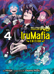 [9781647295608] WELCOME TO DEMON SCHOOL! IRUMA-KUN: IRUMAFIA EDITION 4