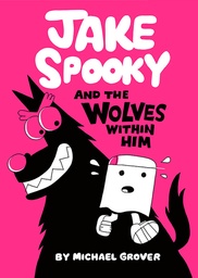 [9781662665790] JAKE SPOOKY AND THE WOLVES WITHIN HIM