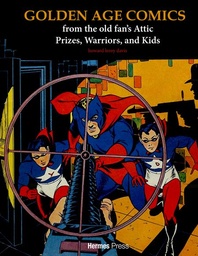 [9781613453216] GOLDEN AGE COMICS FROM THE OLD FANS ATTIC PRIZES WARRIORS AND KIDS