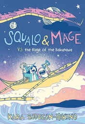 [9780063056428] SQUALO & MAGE VS THE RAGE OF THE BAKUNAWA