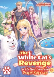 [9781718305090] THE WHITE CAT'S REVENGE AS PLOTTED FROM THE DRAGON KING'S LAP 8 (LIGHT NOVEL)