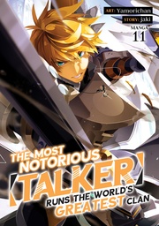 [9798897653713] THE MOST NOTORIOUS "TALKER" RUNS THE WORLD'S GREATEST CLAN (MANGA) 11